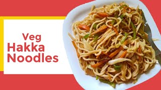 Veg Hakka Noodles | Veg Noodles Recipe | Indo-chinese Recipes | How to Make Hakka Noodles |