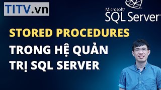 Học SQL Server - Bài 45. Stored Procedures trong SQL Server