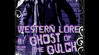 HillJack Russell Western Lore by Ghost of the Gulch - Chapter 1