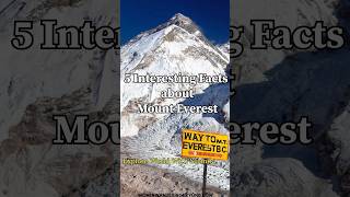 Facts about Mount Everest #touristspot #facts #youtube #travel #nature #mountains #mounteverest