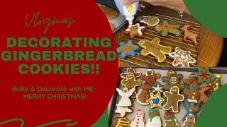 VLOGMAS DAY 24 & 25: Baking & Decorating My Gingerbread Cookies | Chill with Me on Christmas Eve