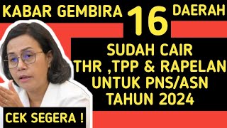 KABAR GEMBIRA 16 DAERAH SUDAH CAIR THR , TPP TUKIN dan RAPELAN PNS dan ASN PPPK TAHUN 2024