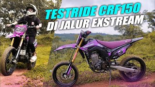 TESTRIDE CRF 150L 2024 DI JALUR EXTREAM SERUU