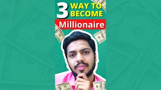 How To Become A Millionaire? | Millionaire Mindset #shorts