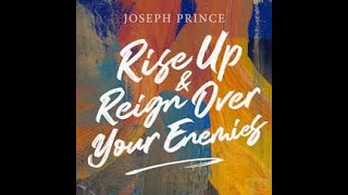 Rise Up And Reign Over Your Enemies, preached by Pastor Joseph Prince