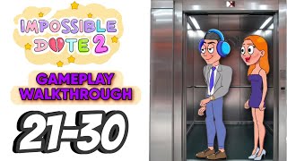 Impossible Date 2 (Fun Riddle) Level 21-30 Walkthrough Solution - All Levels - Android GamePlay