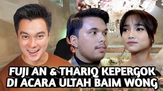 FUJI AN & THARIQ KEPERGOK BARGANDENGAN TANGAN DI ACARA ULANG TAHUN BAIM WONG