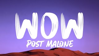 Post Malone - WOW (Lyrics)