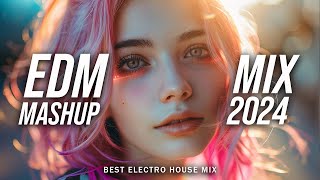 EDM Music Mix 2024🎧Mashups & Remixes Of Popular Songs🎧Bass Boosted 2024