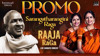 Sarangatharangini Raga | Raaja By RaGa Promo | Ilaiyaraaja | Ranjani - Gayatri