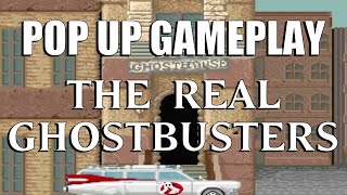 The Real Ghostbusters - Pop Up Gameplay