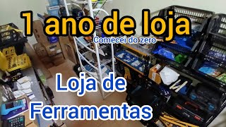 1 ano de loja , começar loja do zero ,  loja de ferramentas e ferragens do zero #ferramentas #loja