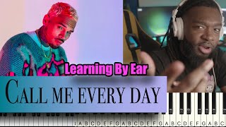 Chris Brown , Wizkid | Piano chord Tutorial | Learning By Ear | Call Me Every Day