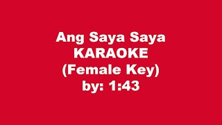 143 Ang Saya Saya Karaoke Female Key