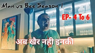 Man vs Bee Season 1 Episode 4 - 5 - 6  Explained In Hindi