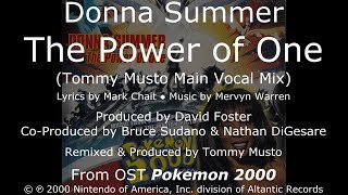 Donna Summer - The Power of One (Tommy Musto Main Vocal Mix) LYRICS - HQ OST "Pokemon 2000"