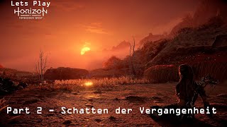 Horizon Forbidden West - Let's Play Part 2: Schatten der Vergangenheit