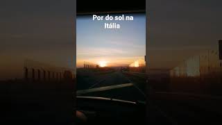 Por do sol hoje na Itália