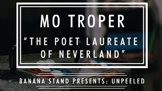 Unpeeled: Mo Troper - “Neverland”