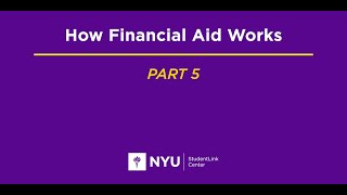 How Financial Aid Works Part 5