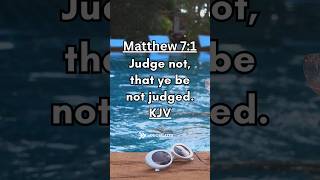 Share the Good News. Bible Verse of the Day. Matthew 7:1 KJV