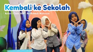 Kembali ke Sekolah | Kelas I Ceria