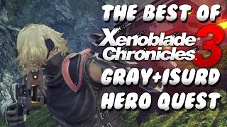 The Best of Xenoblade Chronicles 3 Gray and Isurd Hero Quest