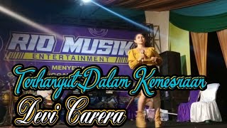 Terhanyut Dalam Kemesraan~Vocal : Devi Carera~RIO MUSIK