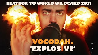 Vocodah | Beatbox To World Live 2021 Wildcard | Explosive