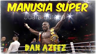 DAN AZEEZ 🥊🥊 JUARA EUROPA, SIAP MELAWAN JOSHUA BUATSI..