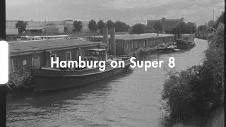 Hamburg on Super 8 | Wittnerpan 100 (Wolfen film) Test | Canon 814XLS