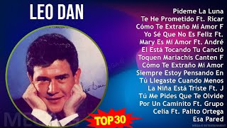 L e o D a n 2024 MIX Seleção Sucessos As Melhores ~ 1960s Music ~ Top Latin, Latin Pop Music