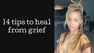 14 Tips to Heal From Grief