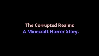 The Corrupted Realms Series: TRAILER | A Minecraft Roleplay Horror Series