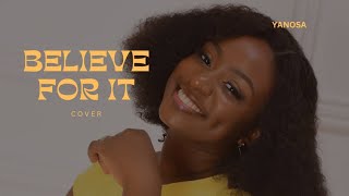 BELIEVE FOR IT | YANOSA | COVER