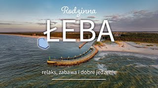 Łeba - miasto rodzinnych atrakcji, wypoczynku i dobrego jedzenia