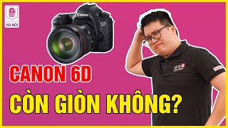 Trải nghiệm thực tế Canon 6D - FULLFRAME giá hạt dẻ ở năm 2024 - Máy ảnh cũ Hà Nội