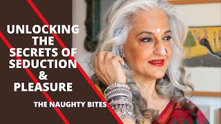 Unveiling Kama Sutra's Revolutionary Views on Seduction & Food with Seema Anand - The Naughty Bites