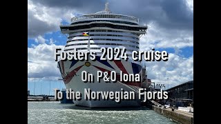 Cruising to the Fjords, aboard P & O's Iona, RE posted after correcting editing errors