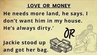 Why you must read English || Love or money || Graded Reader || learn English through stories level 1