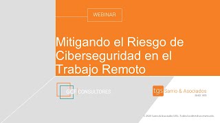 Webinar: Mitigando el Riesgo de Ciberseguridad en el Trabajo Remoto - Costa Rica