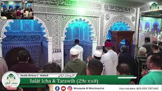 Diffusion en direct de Mosquee Al Moutaquine Salât Icha & Tarawih (29e nuit)