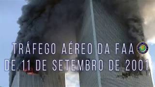 TRÁFEGO AÉREO DA FAA DE 11 DE SETEMBRO DE 2001 ✈ 🇺🇸