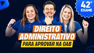 Direito ADMINISTRATIVO para 1ª Fase OAB como você nunca viu | Revisão Turbo 42º Exame OAB