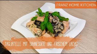 Tagliatelle mit einer cremigen Sahnesoße & frischem Lachs /Franz Home Kitchen