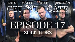 Get Into Gate: (Episode 17 Solitudes) A Stargate Podcast