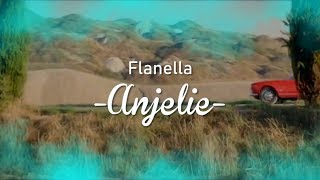 Flanella - Anjelie (Lirik video cover)