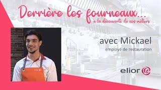 Derrière les fourneaux... avec Mickael, employé de restauration