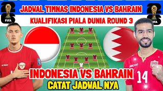 JADWAL TIMNAS PIALA DUNIA GRUP C ROUND 3 - INDONESIA VS BAHRAIN - BERITA tIMNAAS INDONEISA