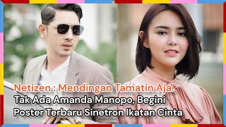 Tak Ada Amanda Manopo, Begini Poster Terbaru Sinetron Ikatan Cinta, Netizen : Mendingan Tamatin Aja.